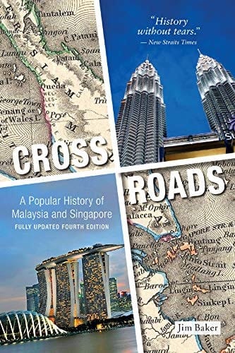 Crossroads: A Popular History of Malaysia and Singapore (4th Edition)