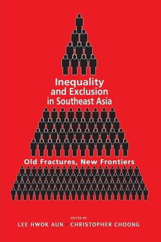 Inequality and Exclusion in Southeast Asia Old Fractures, New Frontiers