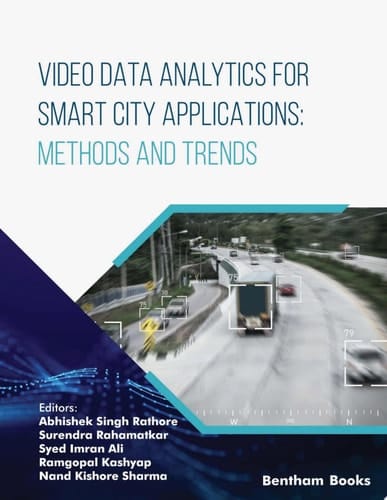 Video Data Analytics for Smart City Applications: Methods and Trends: Volume 1