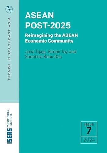 ASEAN Post-2025 Reimagining the ASEAN Economic Community