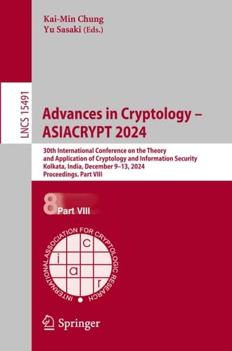 Advances in Cryptology - ASIACRYPT 2024 30th International Conference on the Theory and Application of Cryptology and Information Security, Kolkata, India, December 9-13, 2024, Proceedings. Part VIII