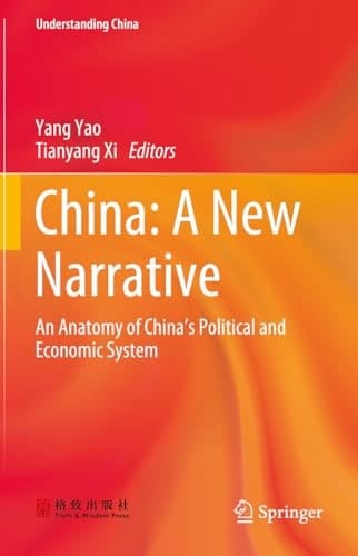 China: A New Narrative An Anatomy of China's Political and Economic System