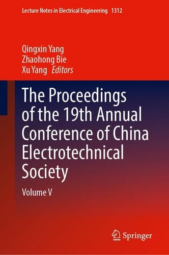 The Proceedings of the 19th Annual Conference of China Electrotechnical Society Volume V