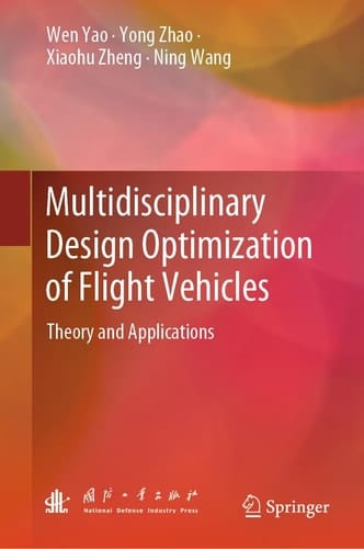 Multidisciplinary Design Optimization of Flight Vehicles Theory and Applications