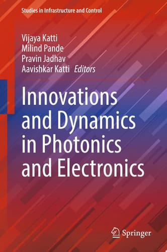 Innovations and Dynamics in Photonics and Electronics