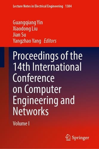 Proceedings of the 14th International Conference on Computer Engineering and Networks Volume I