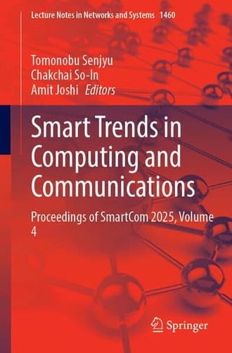 Smart Trends in Computing and Communications Proceedings of SmartCom 2025, Volume 4
