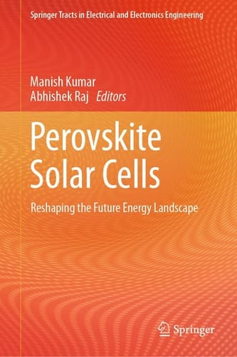 Perovskite Solar Cells Reshaping the Future Energy Landscape