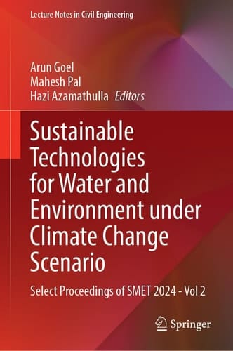 Sustainable Technologies for Water and Environment Under Climate Change Scenario - Select Proceedings of SMET 2024—Vol 2