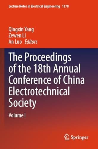 The Proceedings of the 18th Annual Conference of China Electrotechnical Society Volume I