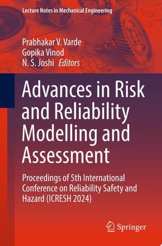 Advances in Risk and Reliability Modelling and Assessment Proceedings of 5th International Conference on Reliability Safety and Hazard (ICRESH 2024)