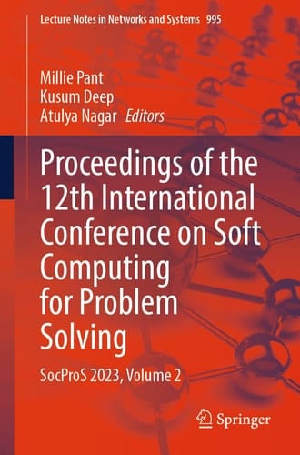Proceedings of the 12th International Conference on Soft Computing for Problem Solving SocProS 2023, Volume 2