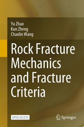 Rock Fracture Mechanics and Fracture Criteria