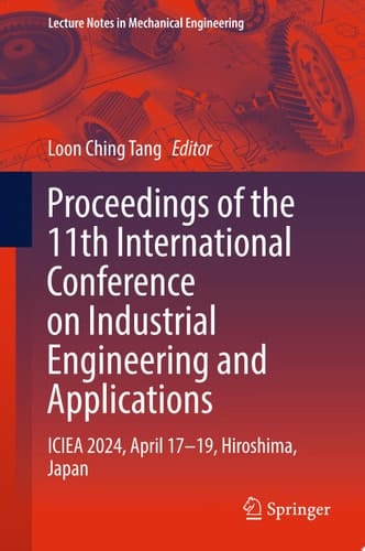 Proceedings of the 11th International Conference on Industrial Engineering and Applications