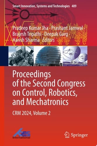 Proceedings of the Second Congress on Control, Robotics, and Mechatronics