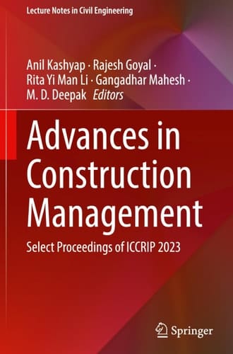 Advances in Construction Management Select Proceedings of ICCRIP 2023