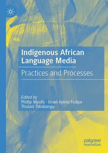 Indigenous African Language Media Practices and Processes