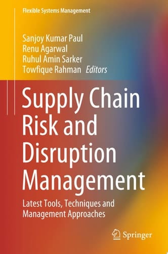 Supply Chain Risk and Disruption Management Latest Tools, Techniques and Management Approaches