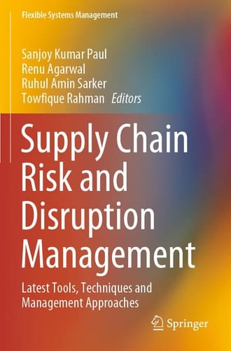 Supply Chain Risk and Disruption Management Latest Tools, Techniques and Management Approaches