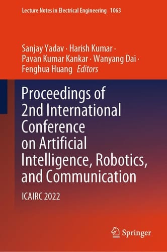 Proceedings of 2nd International Conference on Artificial Intelligence, Robotics, and Communication ICAIRC 2022