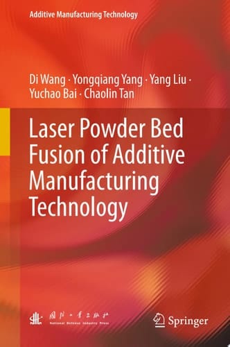 Laser Powder Bed Fusion of Additive Manufacturing Technology