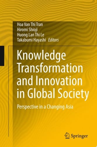 Knowledge Transformation and Innovation in Global Society Perspective in a Changing Asia
