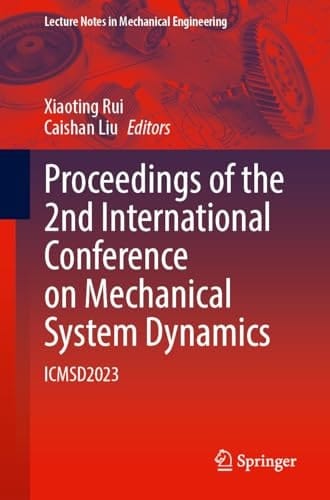 Proceedings of the 2nd International Conference on Mechanical System Dynamics Icmsd2023