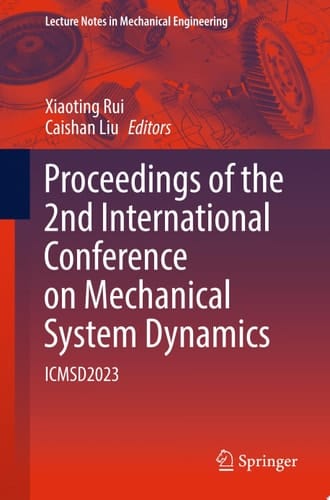 Proceedings of the 2nd International Conference on Mechanical System Dynamics ICMSD2023
