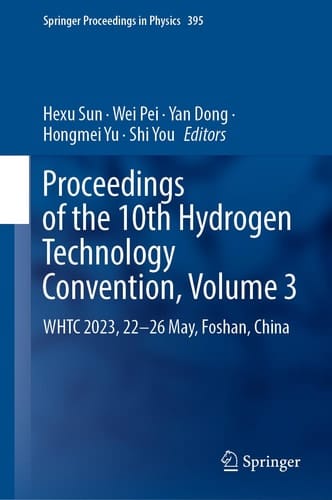 Proceedings of the 10th Hydrogen Technology Convention, Volume 3 WHTC 2023, 22-26 May, Foshan, China