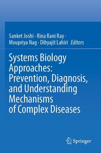 Systems Biology Approaches: Prevention, Diagnosis, and Understanding Mechanisms of Complex Diseases
