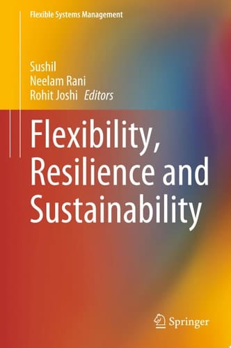 Flexibility, Resilience and Sustainability