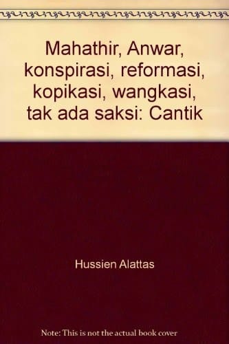 Mahathir, Anwar, konspirasi, reformasi, kopikasi, wangkasi, tak ada saksi: Cantik