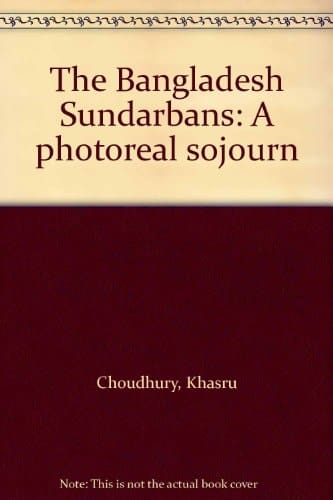 The Bangladesh Sundarbans A Photoreal Sojourn