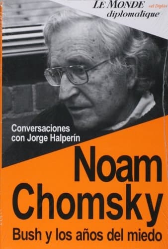 Bush y los años del miedo conversaciones con Jorge Halperín