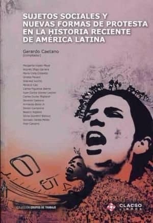 SUJETOS SOCIALES Y NUEVAS FORMAS DE PROTESTA EN LA HISTORIA
