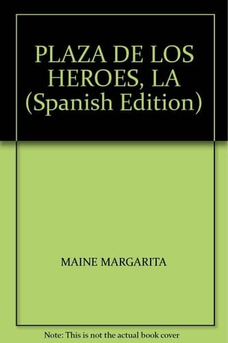 PLAZA DE LOS HEROES, LA (Spanish Edition)