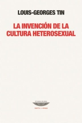 La invención de la cultura heterosexual