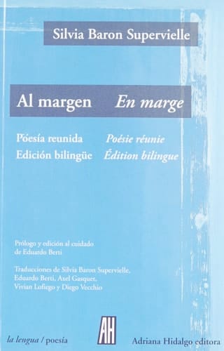 Al margen 1962 - 2010 ; poesía reunida, edición bilingüe