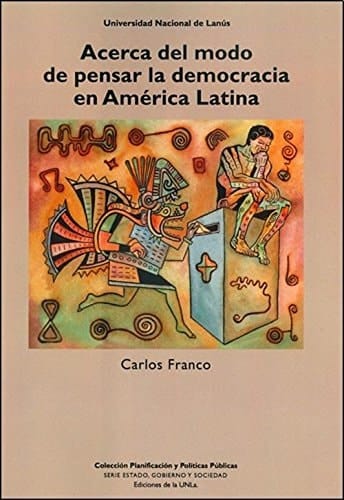 Acerca del modo de pensar la democracia en América Latina