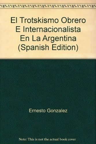El trotskismo obrero e internacionalista en la Argentina