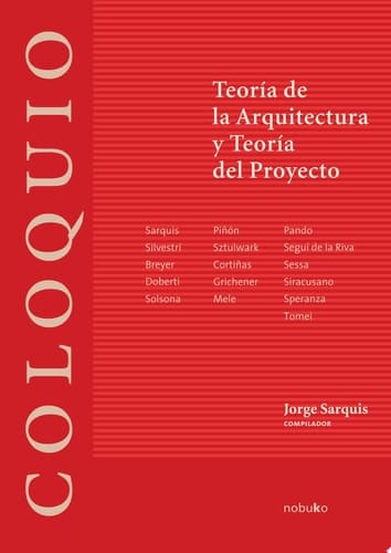Coloquio: Teoría de la arquitectura y teoría del proyecto