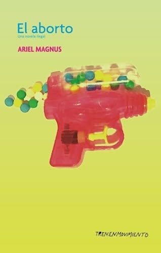 El aborto una novela ilegal
