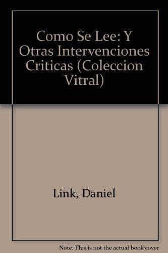 Cómo se lee y otras intervenciones críticas