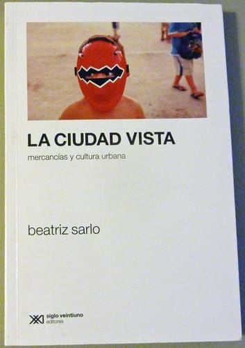 La ciudad vista mercancías y cultura urbana