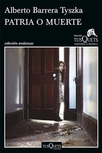 Patria O Muerte Xi Premio Tusquets Editores De Novela 2015