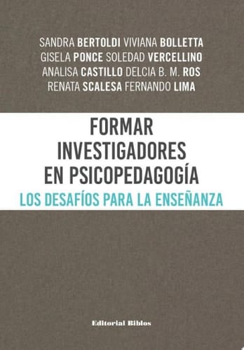 Formar investigadores en Psicopedagogía Los desafíos para la enseñanza