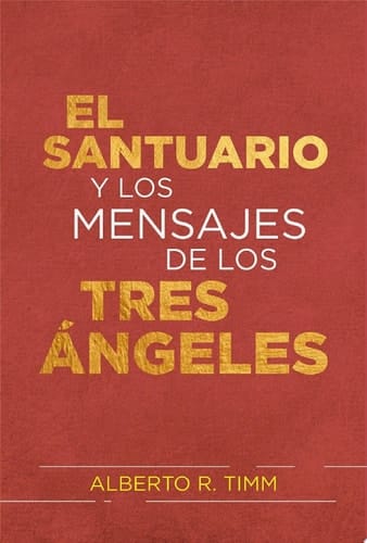El Santuario y los mensajes de los tres ángeles