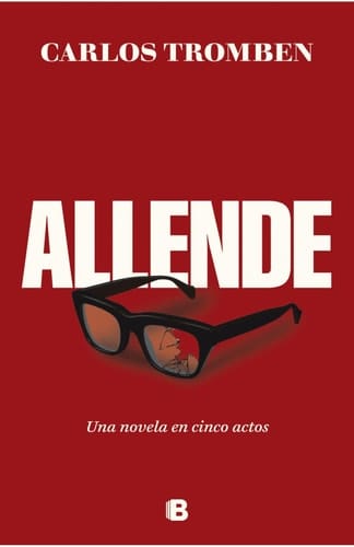 Allende una novela en cinco actos