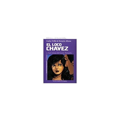 El loco Chavez Las minas del loco : pampita : historia completa de 48 páginas