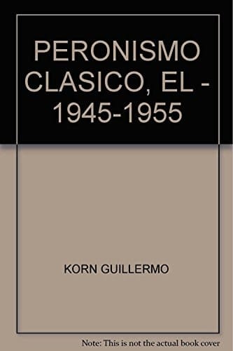 El peronismo clásico (1945-1955) descamisados, gorilas y contreras